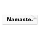 Namaste. bumper stickers