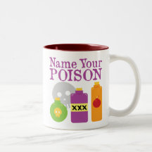 Name Your Poison Coffee Mugs