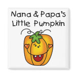 Nana and Papa's Little Pumpkin T-shirts magnets