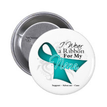 Nana - Teal Ribbon Awareness Buttons