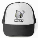 nananananananana Batfish! Trucker Hat