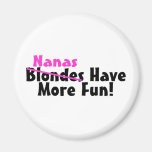 Nanas Have More Fun Pink Fridge Magnet