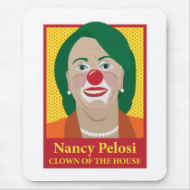 Nancy Pelosi is a Clown Mouse Pad
