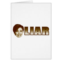 Nancy Pelosi is a Liar Greeting Card