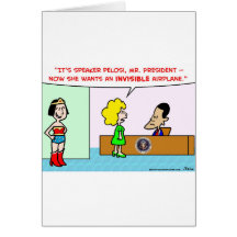 nancy pelosi obama invisible aeroplane greeting cards