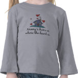 Nanny's Home is Where the Heart is t-shirts