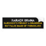 Narcissists project a grandiosebut false image ... bumper sticker
