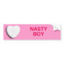 NASTY BOY CANDY HEART
