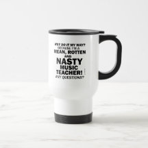 Nasty Music Teacher Mugs
