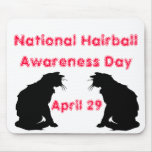 National Hairball Awareness Day mousepads