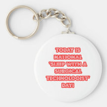 National 'Sleep With a Surgical Tech' Day Key Chain