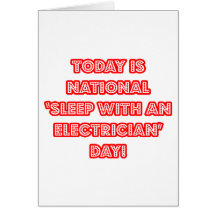 National 'Sleep With an Electrician' Day Greeting Cards