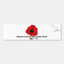 National Teacher Appreciation Week      May 7 -12 Bumper Sticker