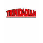 Nationalities - "Trinidadian" t-shirts