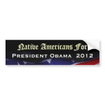 Native Americans For President Obama 2012 Sticker Bumper Stickers