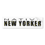 Native New Yorker Bumper Sticker bumper stickers