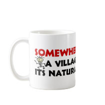 Natural Born Idiot Coffee Mugs