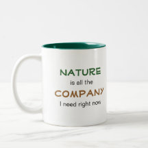 Nature is Company Coffee Mugs