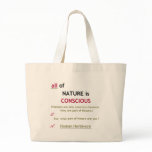 Nature is Conscious Beach Bag