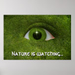 Nature is watching... posters
