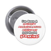 Naughty Administrative Asst...Need a Spanking Buttons