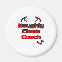 Naughty Cheer Coach Fridge Magnet