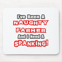 Naughty Farmer...Need a Spanking Mouse Mat