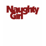 Naughty Girl t-shirts