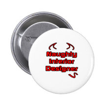 Naughty Interior Designer Pinback Buttons
