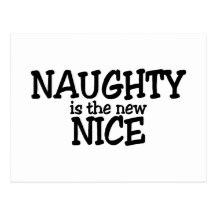 Naughty Is The New Nice Postcards
