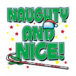 Naughty & Nice! t-shirts