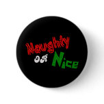 Naughty Or Nice? Button