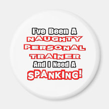 Naughty Personal Trainer...Need a Spanking Fridge Magnets