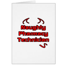 Naughty Pharmacy Technician Card