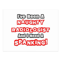 Naughty Radiologist...Need a Spanking Post Cards