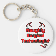 Naughty Surgical Technologist Key Chains