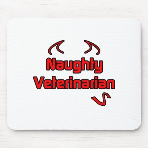 Naughty Veterinarian Mousepads