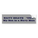 NAVY BRAVE   *USA*     My Son is a Navy Man bumper stickers