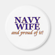 Navy Wife and Proud of It Magnets