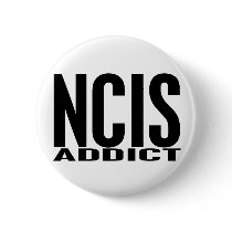 NCIS Addict Pinback Buttons