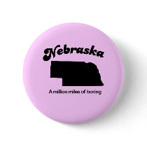 Nebraska Motto - A million miles of boring Buttons