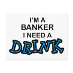Need a Drink - Banker