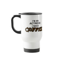 Need Coffee - Actress Mugs