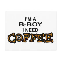 Need Coffee - B-Boy