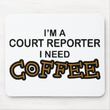 Need Coffee - Court Reporter Mousepad