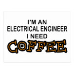 Need Coffee - Electrical Engineer Post Cards