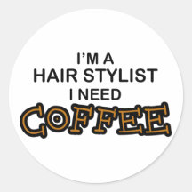 Need Coffee - Hair Stylist Sticker