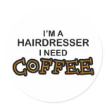 Need Coffee - Hairdresser stickers