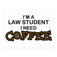 Need Coffee - Law Student Postcards