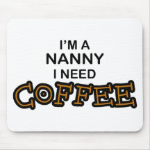 Need Coffee - Nanny Mousemats